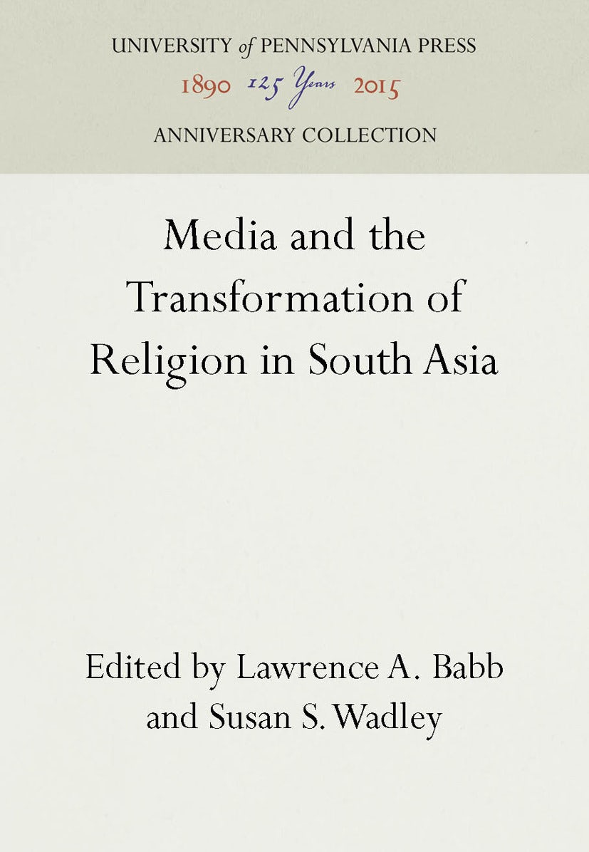 Book cover image for Media and the Transformation of Religion in South Asia ISBN: 9781512800180
